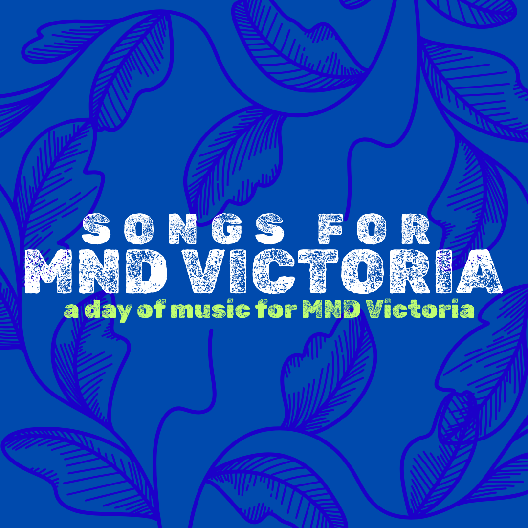 Songs for MND Victoria